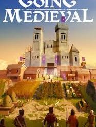 Going Medieval Fortified Edition – Tài Khoản Steam Offline